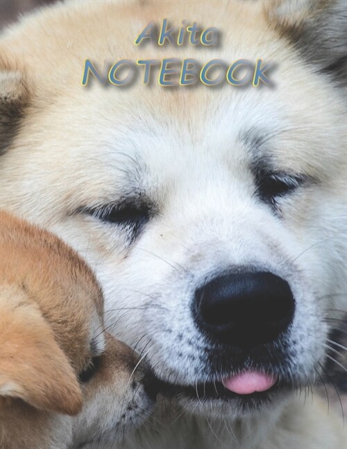 Akita NOTEBOOK: Dog Notebooks and Journals 110 pages (8.5x11) (Paperback)