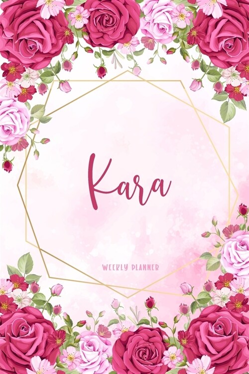 Kara Weekly Planner: Organizer Appointment Undated with To-Do Lists Additional Notes Academic Schedule Logbook Chaos Coordinator Time Manag (Paperback)