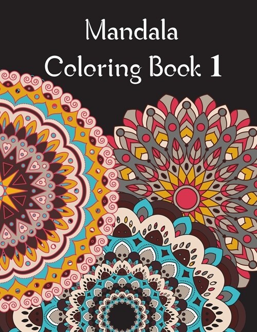 Mandala Coloring Book 1: Mandala Coloring Book for adults. 70 pages . 8.5 x 11, Soft Cover, Matte Finish (Paperback)