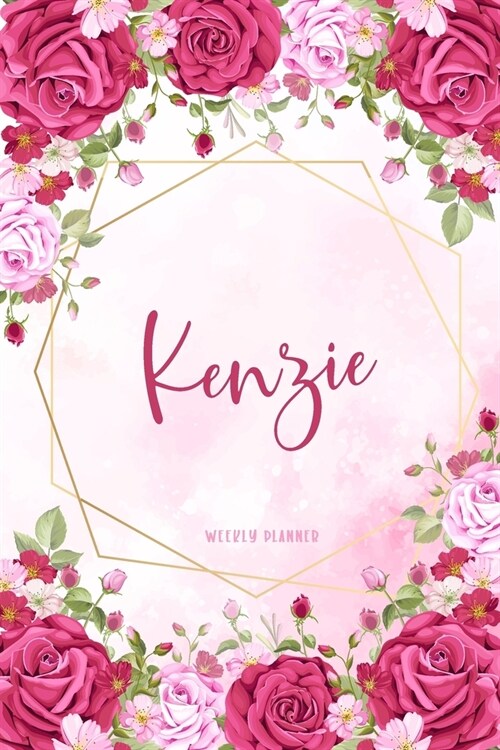 Kenzie Weekly Planner: Appointment Undated Organizer To-Do Lists Additional Notes Academic Schedule Logbook Chaos Coordinator Time Managemen (Paperback)