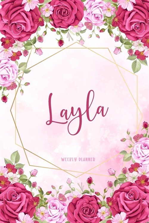 Layla Weekly Planner: Organizer To Do List Academic Schedule Logbook Appointment Undated Personalized Personal Name Business Planners Record (Paperback)