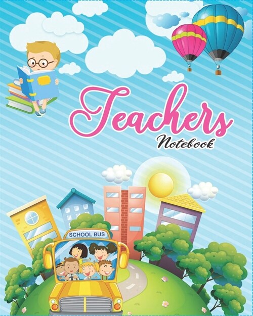 Teacher Notebook: with contact list, PROGRESS Report, assignment tracker, MONTHLY Schedule, WEEKLY Overview, WEEKLY Lesson Plan, CLASS P (Paperback)