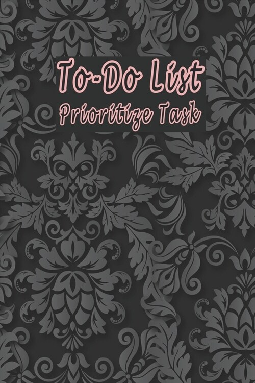 To-Do List Prioritize Task: Daily To Do List Notebook Planner and Daily Task Manager with Checkboxes (Work Day Organizer notebook) (Paperback)
