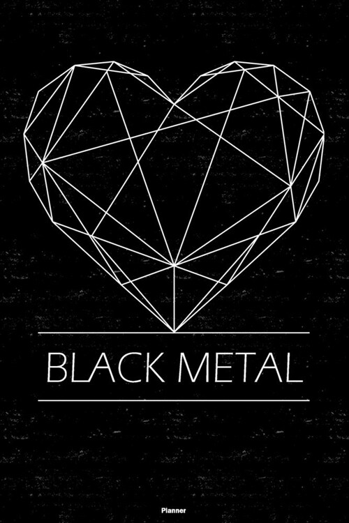 Black Metal Planner: Black Metal Geometric Heart Music Calendar 2020 - 6 x 9 inch 120 pages gift (Paperback)