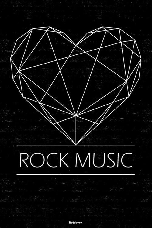 Rock Music Notebook: Rock Music Geometric Heart Music Journal 6 x 9 inch 120 lined pages gift (Paperback)