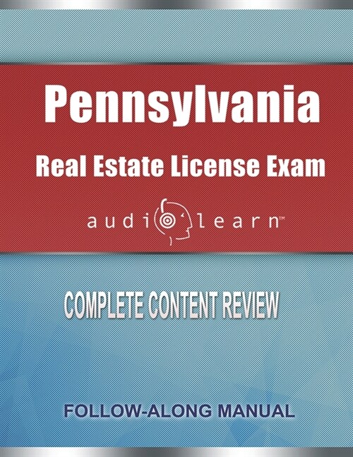 Pennsylvania Real Estate License Exam Audio Learn: Complete Audio Review for the Real Estate License Examination in Pennsylvania! (Paperback)