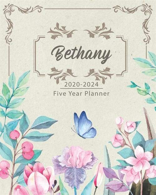 BETHANY 2020-2024 Five Year Planner: Monthly Planner 5 Years January - December 2020-2024 - Monthly View - Calendar Views - Habit Tracker - Sunday Sta (Paperback)