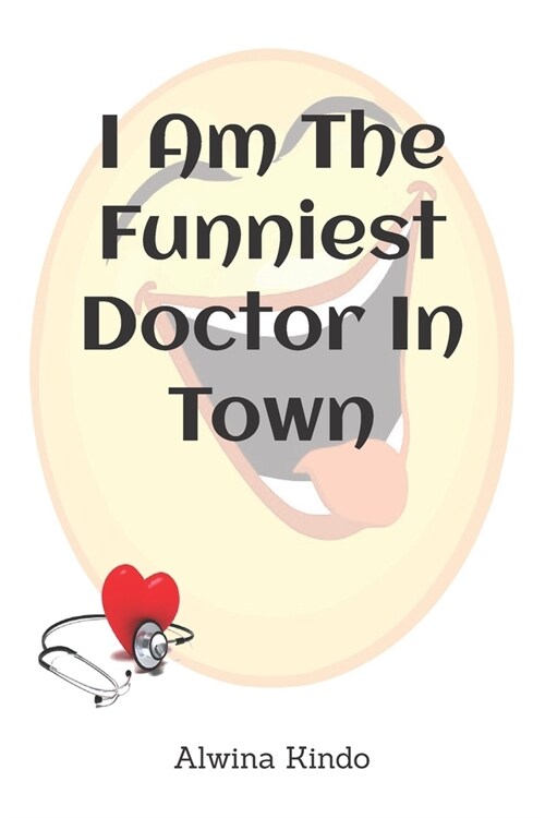 I Am The Funniest Doctor In Town: Blank journal (Paperback)