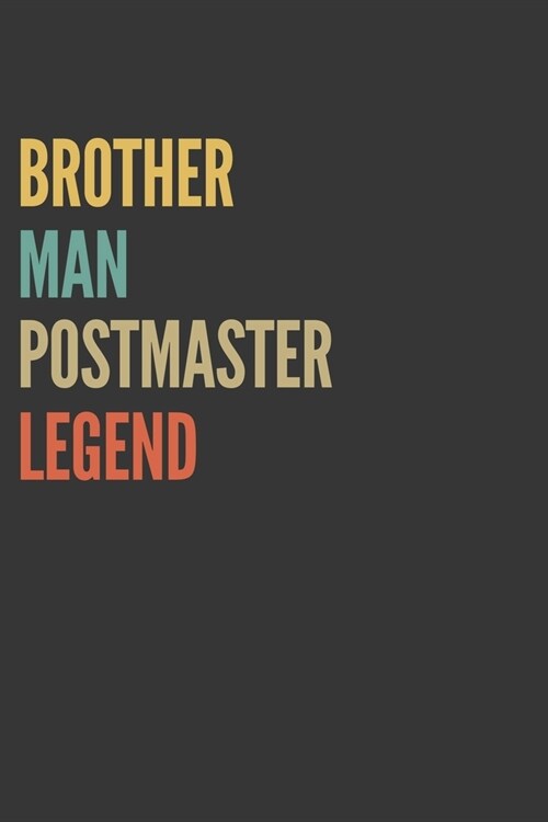 Brother Man Postmaster Legend Notebook: Lined Journal, 120 Pages, 6 x 9, Matte Finish, Gift For Bro (Paperback)