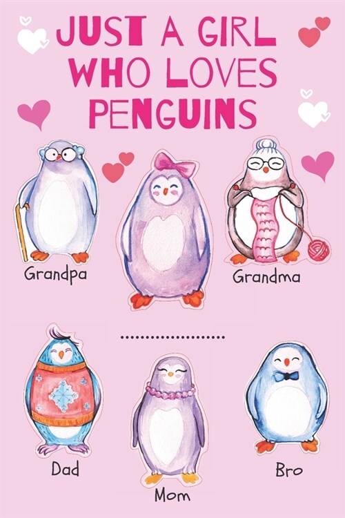 Just A Girl Who Loves Penguins: ..Cute Pink & Purple Notebook for Penguin Lovers to Write In Ideas, Notes, Journals, Diary, To Do Lists...6x9 Blank (Paperback)