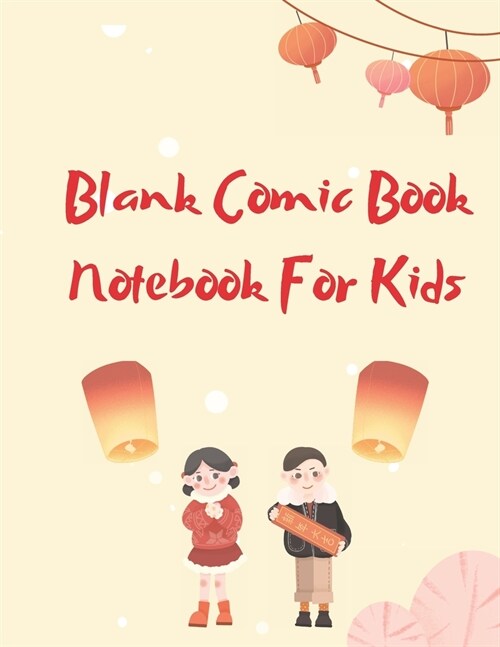 Blank Comic Book Notebook For Kids: Create Your Own Comics, Comic Book Strip Templates For Drawing, Super Hero Comics (Draw Your Own Comic Book For Ki (Paperback)