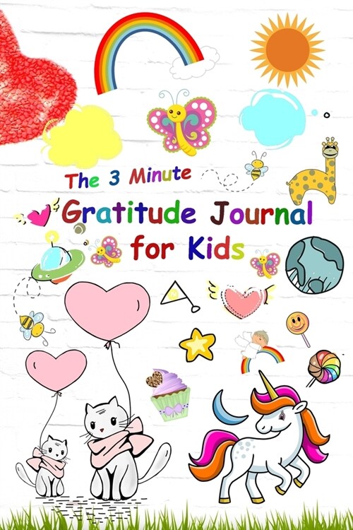 The 3 Minute Gratitude Journal for Kids: Daily Happiness Prompts for Kids, A Journal to Teach Children to Practice Gratitude and Mindfulness, Today I (Paperback)