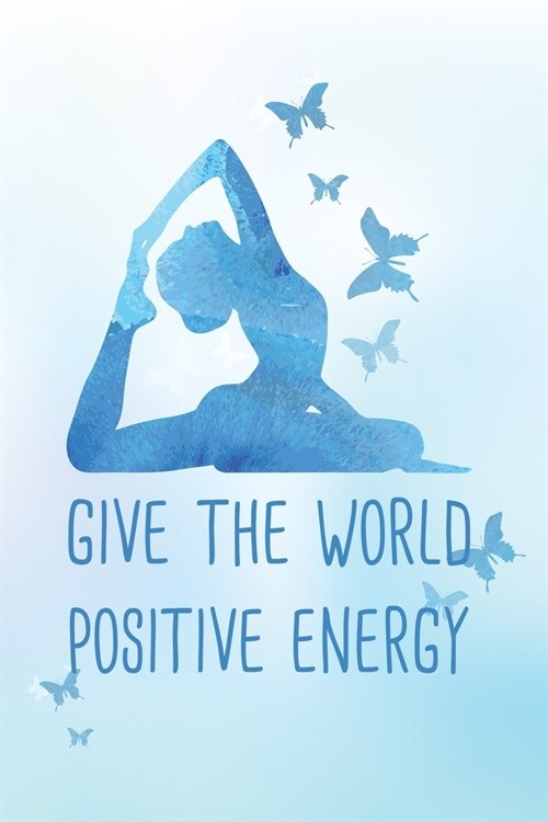 Give The World Positive Energy Happy 36th Birthday: 36th yoga Birthday Lined Notebook/Journal/Diary Birthday Gift For Girls, Sister, Girlfriend, Daugh (Paperback)
