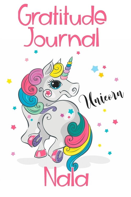 Gratitude Journal Nala: Personalized Gifts For Girls & Kids - Kids Gratitude Journal For Kids for Daily Positivity. A Great Writing Prompt Jou (Paperback)