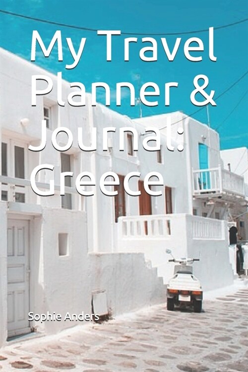 My Travel Planner & Journal: Greece (Paperback)