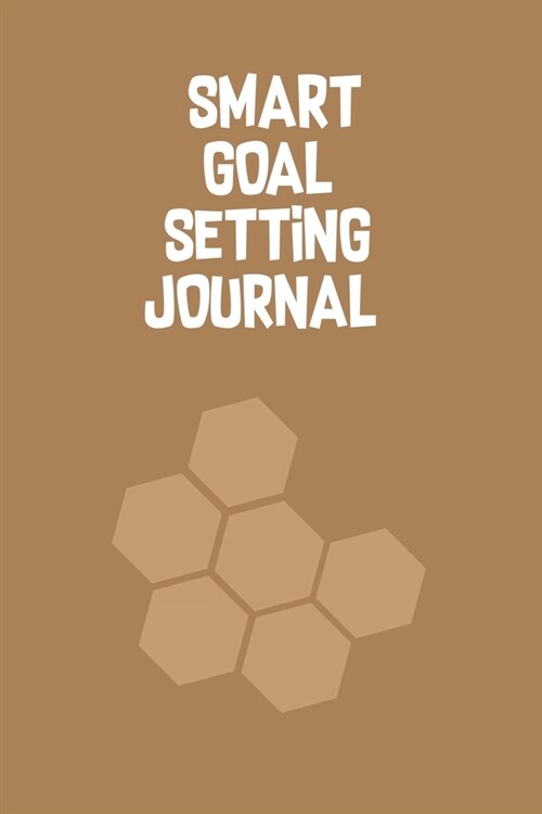 Smart Goal Setting Journal: A Productivity Planner and Motivational Log Book for self-development - Beautiful gifts for student (Paperback)