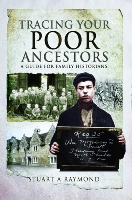 Tracing Your Poor Ancestors : A Guide for Family Historians (Paperback)