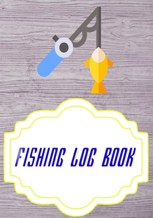 Fishing Log Book Lists: Data Or Keeping A Fishing Logbook Cover Glossy Size 7x10 Inches - Pages - Tackle # Fisherman 110 Page Fast Prints. (Paperback)
