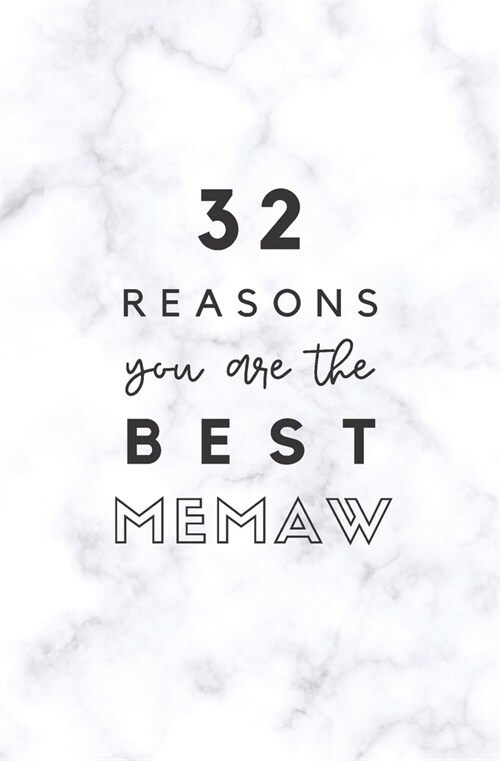 32 Reasons You Are The Best Memaw: Fill In Prompted Marble Memory Book (Paperback)