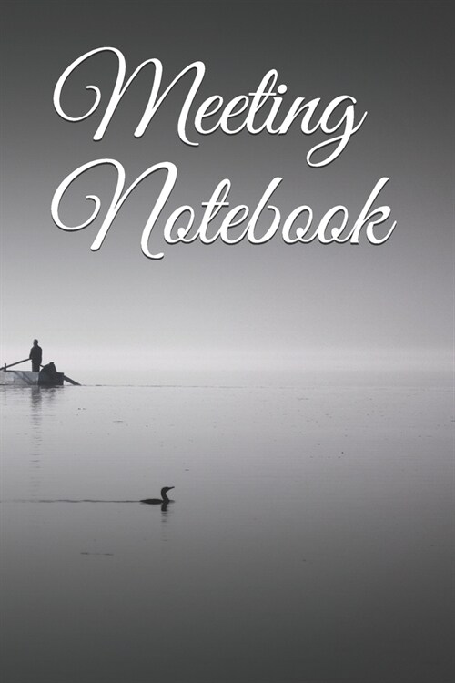 Meeting Notebook: How do you survive a boring meeting? Use this notebook (Paperback)