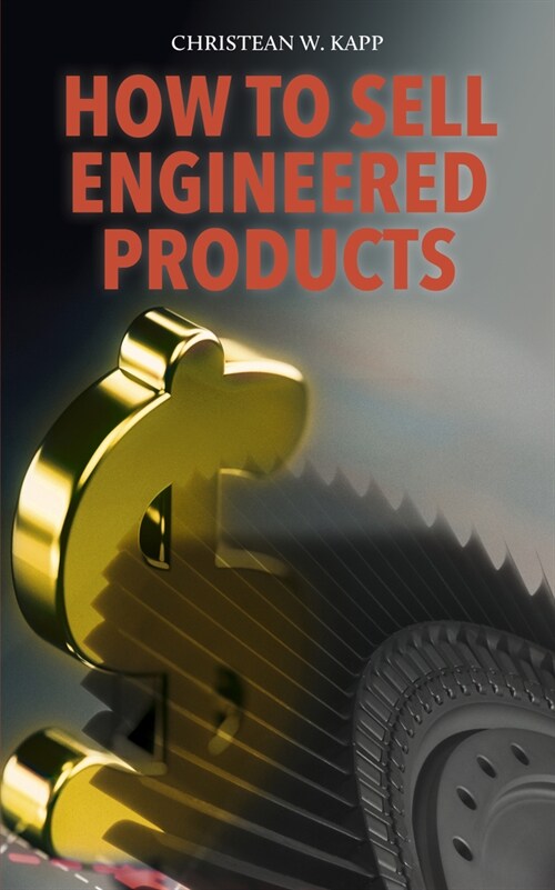 How to Sell Engineered Products (Hardcover)