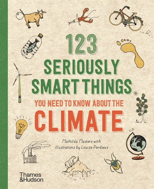 123 Seriously Smart Things You Need To Know About The Climate (Paperback)