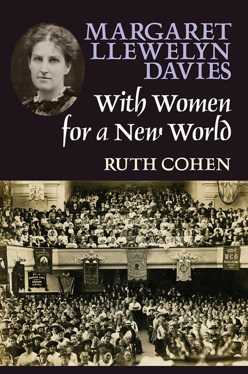 Margaret Llewelyn Davies : With Women for a New World (Paperback)