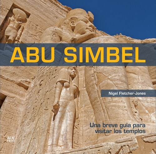 Abu Simbel (Spanish Edition): A Short Guide to the Temples (Paperback)