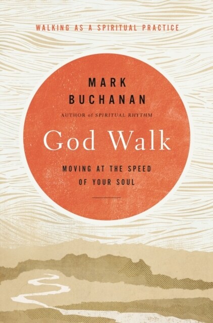 God Walk: Moving at the Speed of Your Soul (Paperback)