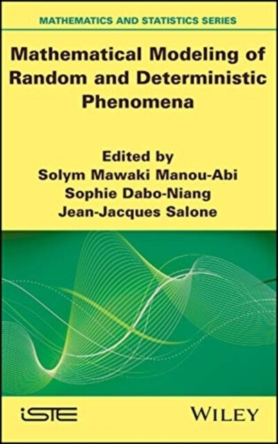 Mathematical Modeling of Random and Deterministic Phenomena (Hardcover)