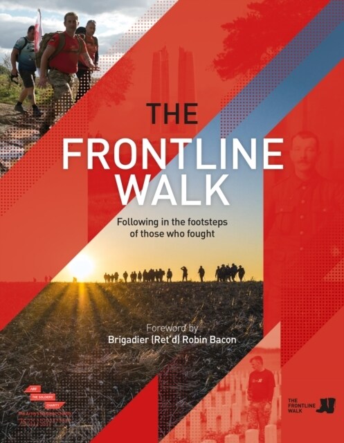 The Frontline Walk : Following in the footsteps of those who fought (Hardcover)