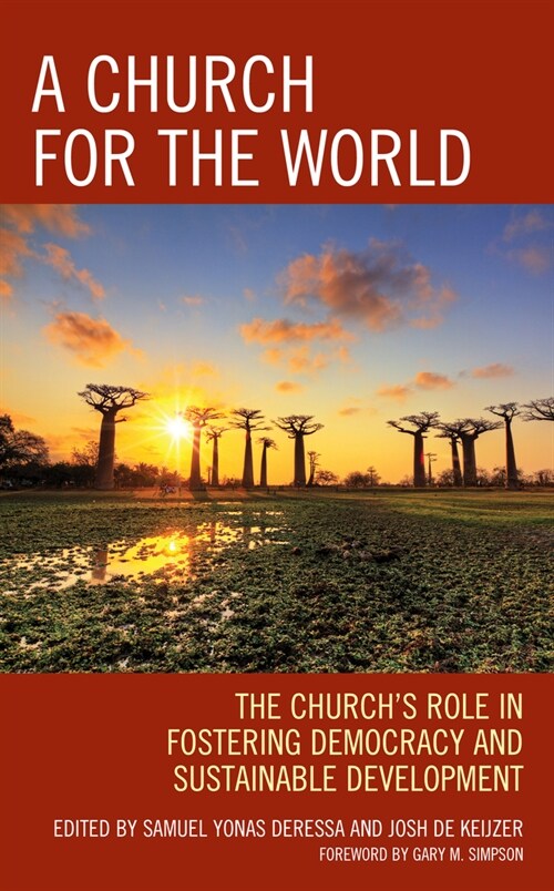 A Church for the World: The Churchs Role in Fostering Democracy and Sustainable Development (Hardcover)