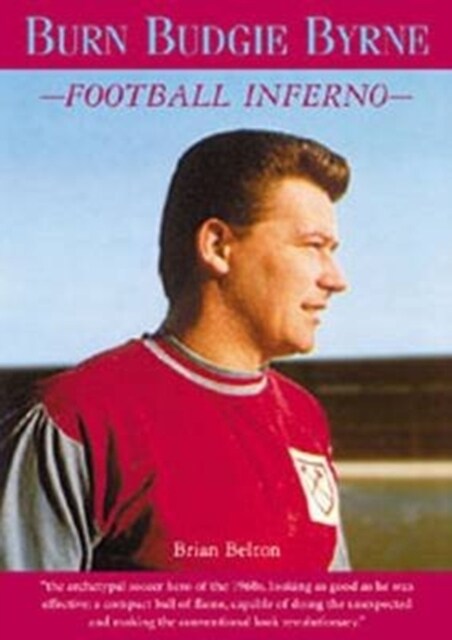 Burn Budgie Byrne, Football Inferno (Paperback)