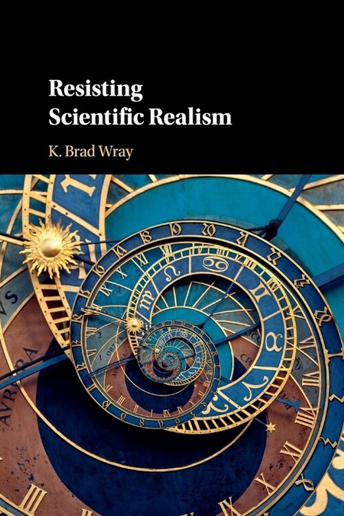 Resisting Scientific Realism (Paperback)