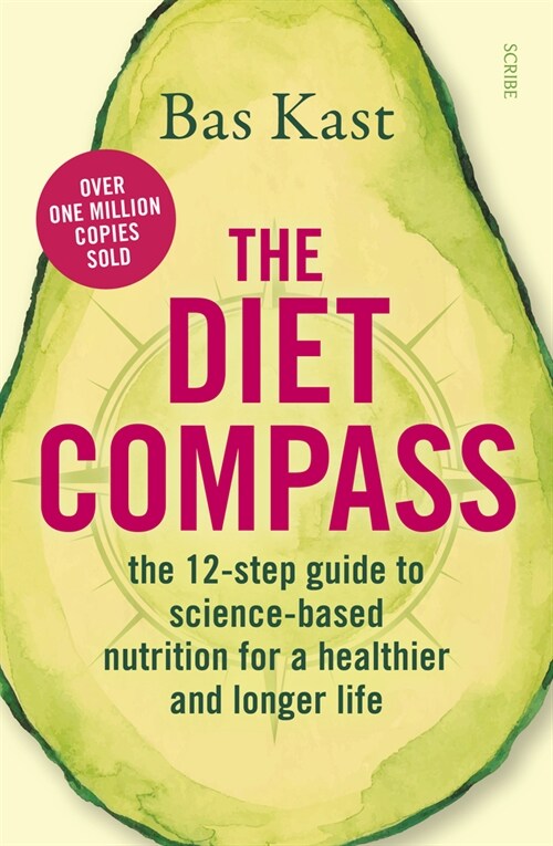 The Diet Compass: The 12-Step Guide to Science-Based Nutrition for a Healthier and Longer Life (Paperback)