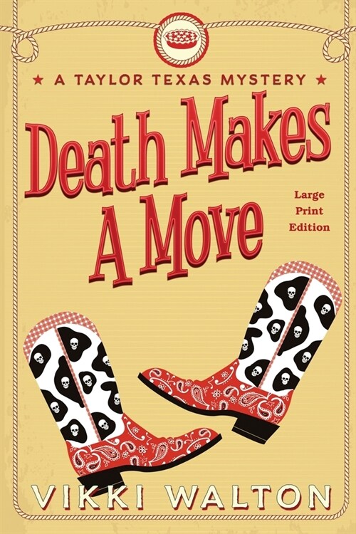 Death Makes A Move (Large Print): A Taylor Texas Mystery (Paperback)