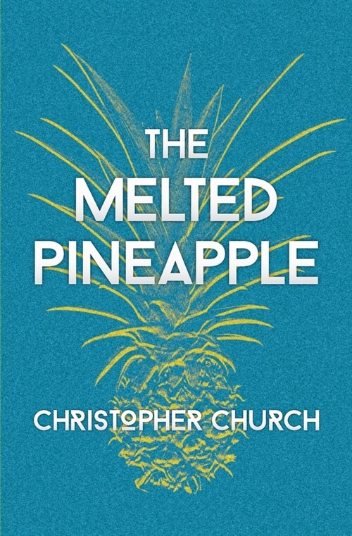 The Melted Pineapple (Paperback)