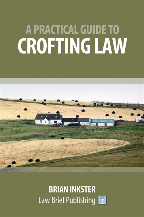 A Practical Guide to Crofting Law (Paperback)