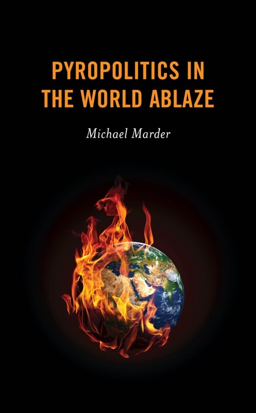 Pyropolitics in the World Ablaze (Paperback, 2)