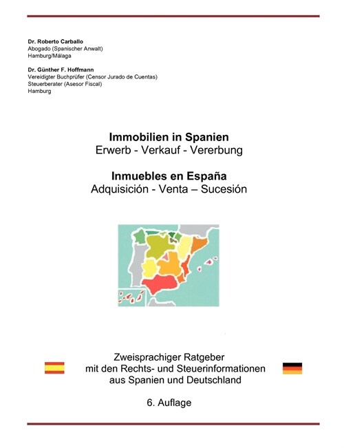 Immobilien in Spanien: Zweisprachiger Ratgeber mit den Rechts- und Steuerinformationen aus Spanien und Deutschland (Paperback)