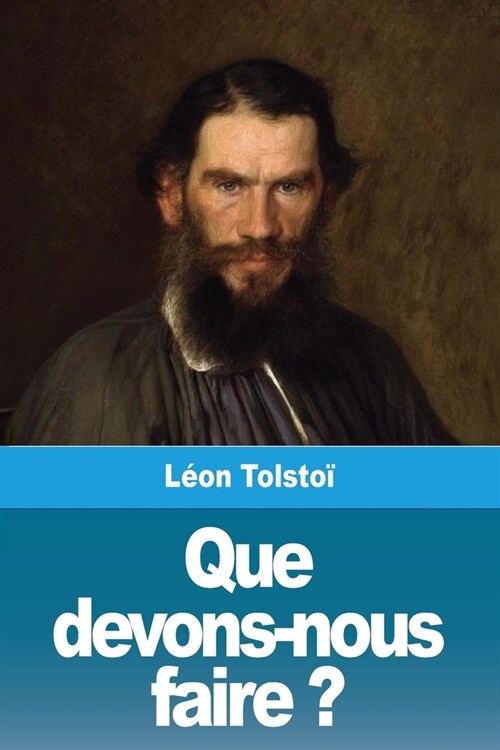 Que devons-nous faire ? (Paperback)