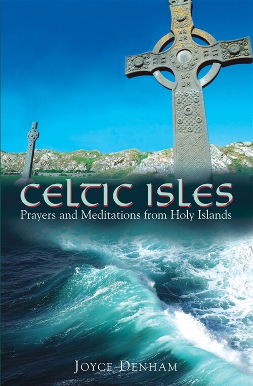 Celtic Isles : Prayers and Meditations from Holy Islands (Hardcover, New ed)