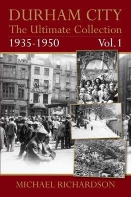 Durham City: The Ultimate Collection Vol1: 1935-1950 (Paperback)