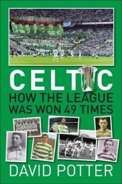 Celtic FC - How The League Was Won - 49 times (Paperback)