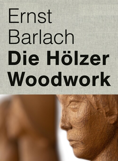 Ernst Barlach: Woodwork (Hardcover)