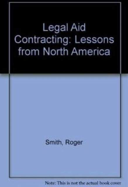 Legal Aid Contracting : Lessons from North America (Paperback)