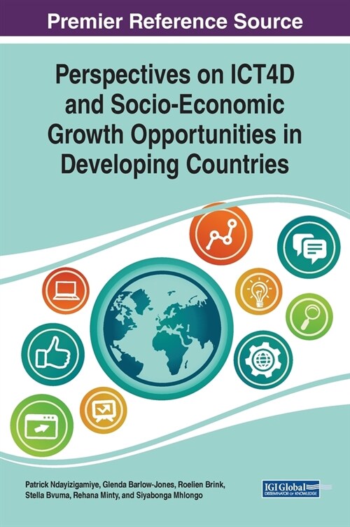 Perspectives on ICT4D and Socio-Economic Growth Opportunities in Developing Countries (Hardcover)