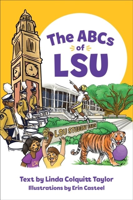 The ABCs of LSU (Hardcover)