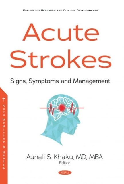 Acute Strokes : Signs, Symptoms and Management (Hardcover)