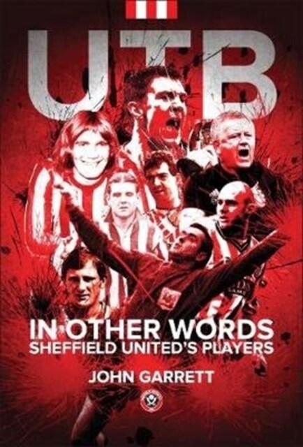 UTB – In other words – Sheffield United’s Players (Paperback)